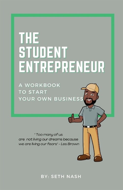 [POD] The Student Entrepreneur: A Workbook For Starting Your Own Business (Paperback)