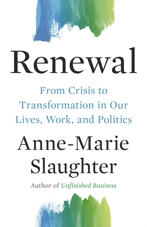 Renewal: From Crisis to Transformation in Our Lives, Work, and Politics (Paperback)