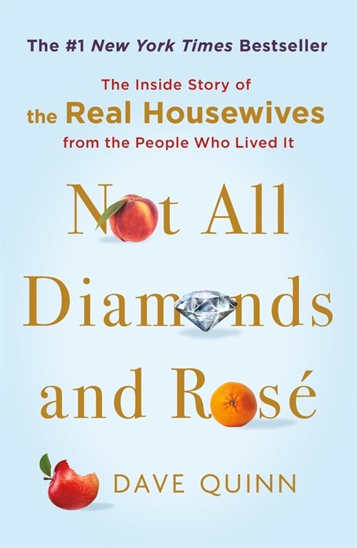 Not All Diamonds and Ros? The Inside Story of the Real Housewives from the People Who Lived It (Paperback)