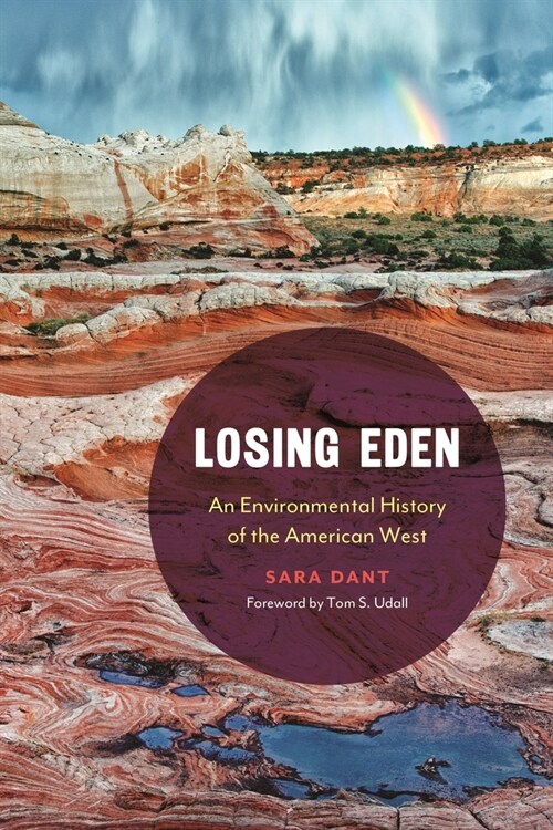 Losing Eden: An Environmental History of the American West (Paperback)