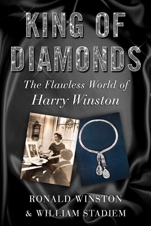 King of Diamonds: The Flawless World of Harry Winston (Hardcover)