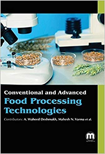 Conventional and Advanced Food Processing Technologies