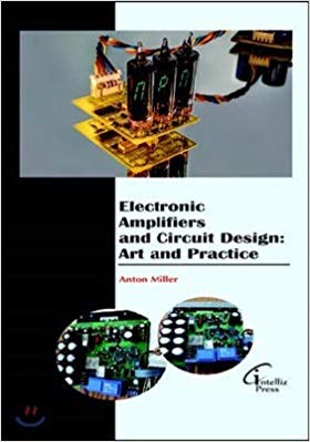 Electronic Amplifiers and Circuit Design: Art and Practice