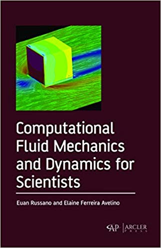 Computational Fluid Mechanics and Dynamics for Scientists