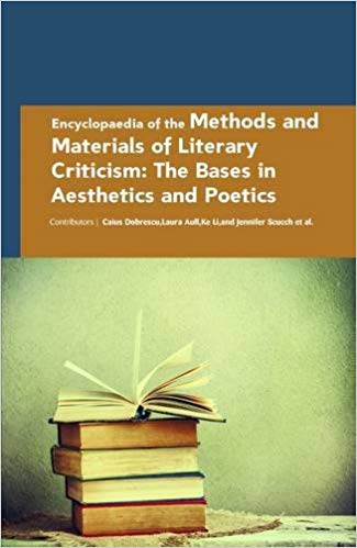 Encyclopaedia of the Methods and Materials of Literary Criticism: The Bases in Aesthetics and Poetics 4 Vols