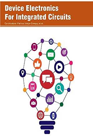 Device Electronics For Integrated Circuits 