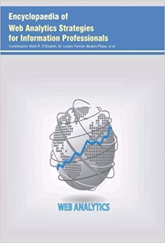 Encyclopaedia of Web Analytics Strategies for Information Professionals  3 Vols