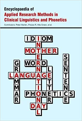 Encyclopaedia of Applied Research Methods in Clinical Linguistics and Phonetics  3 Vols