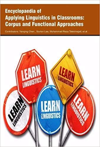 Encyclopaedia of Applying Linguistics in Classrooms: Corpus and Functional Approaches  3 Vols