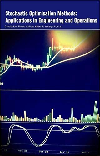 Stochastic Optimisation Methods: Applications in Engineering and Operations 