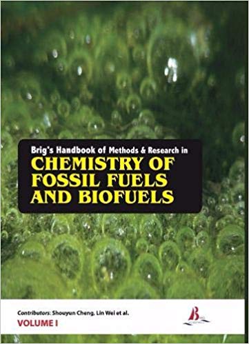 Brig's Handbook of Methods & Research in Chemistry of Fossil Fuels and BioFuels