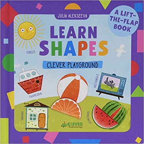 I Learn Shapes: A Lift-The-Flap Book