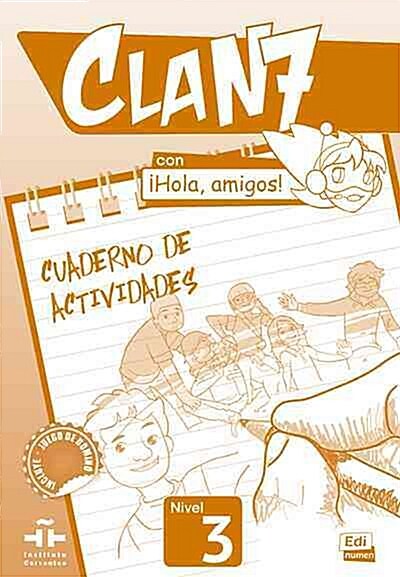 Clan 7 Con 醫춐la, Amigos! Level 3 Cuaderno de Actividades (Paperback)