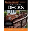 Black & Decker the Complete Guide to Decks 7th Edition: Featuring the Latest Tools, Skills, Designs, Materials & Codes (Paperback)