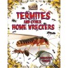 Termites and Other Home Wreckers