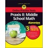 Praxis II: Middle School Math for Dummies with Online Practice (Paperback)