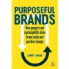 Purposeful Brands: How Purpose and Sustainability Drive Brand Value and Positive Change (Paperback)