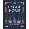 My Hygge Home: How to Make Home Your Happy Place (Hardcover)