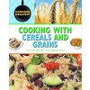 Cooking with Cereals and Grains