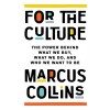 For the Culture: The Power Behind What We Buy, What We Do, and Who We Want to Be (Hardcover)