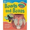 Bowls and Boxes