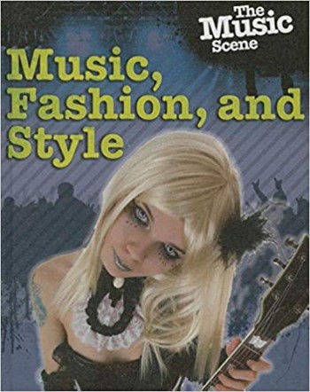 Music, Fashion and Style