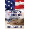 [POD] From Service to Success: New Mission, New Purpose, and a New Journey to a Great Life (Paperback)