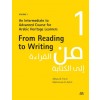 From Reading to Writing: Volume 1: An Intermediate to Advanced Course for Arabic Heritage Learners (Paperback)