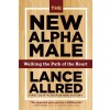 The New Alpha Male: Walking the Path of the Heart (Paperback)