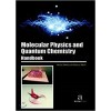 Molecular Physics and Quantum Chemistry Handbook 