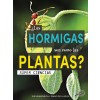 풪as Hormigas Son Como Las Plantas?: Are Ants Like Plants? (Hardcover)