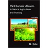 Plant Biomass Utilization in Nature: Agriculture and Industry