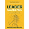 [POD] Leader Awakened: Why accepting adversity drives power and freedom (Paperback)