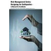 Risk Management Series: Designing for Earthquakes - A Manual for Architects