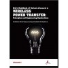 Brig's Handbook of Methods & Research in Wireless Power Transfer - Principles and Engineering Explorations