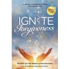 [POD] Ignite Forgiveness: A Journey in Forgiveness, Peace, and Inner Harmony (Paperback)