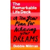 The Remarkable Life Deck: A Ten-Year Plan for Achieving Your Dreams (Other)