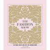 The Fashion Show : The Stories, Invites and Art of 300 Landmark Shows (Hardcover)