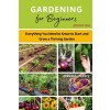 [POD] Gardening for Beginners: Everything You Need to Know to Start and Grow a Thriving Garden (Paperback)