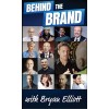 Behind the Brand : Stories from some of the most intriguing innovators, entrepreneurs and the reasons behind their success. (Hardcover)