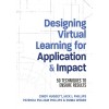 Designing Virtual Learning for Application and Impact: 50 Techniques to Ensure Results (Paperback)