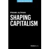 Shaping Capitalism: Invest with Social Responsibility and Change the World (Hardcover)