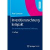 Investitionsrechnung Kompakt: Eine Anwendungsorientierte Einf?rung (Paperback, 2, 2. Aufl. 2021)