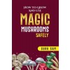 [POD] How to Grow and Use Magic Mushrooms Safely (Paperback)