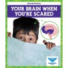 Your Brain When You're Scared (Library Binding)